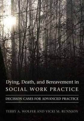 Dying, Death, And Bereavement In Social Work Practice - T...