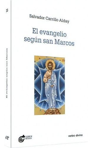 El Evangelio Según San Marcos, De Salvador Carrillo Alday. Editorial Verbo Divino En Español