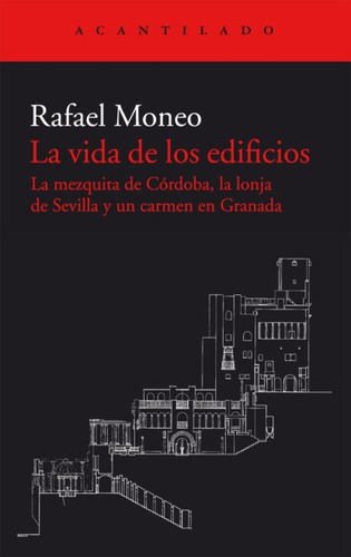 La Vida De Los Edificios - Moneo, Rafael