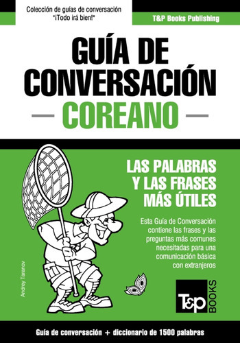 Guía De Conversación Español-coreano Y Diccionario Conciso De 1500 Palabras, De Andrey Taranov. Editorial T&p Books En Español