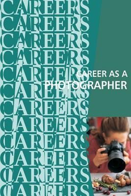 Libro Career As A Photographer - Institute For Career Res...