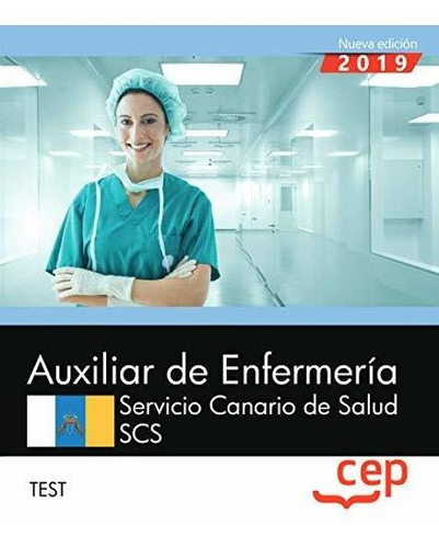 Auxiliar De Enfermería. Servicio Canario De Salud. Scs. Test, De Vv. Aa.. Editorial Cep Editorial, Tapa Blanda En Español