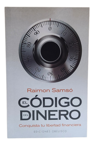 El Codigo Del Dinero / Raimon Samsó