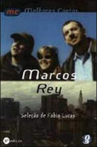 Melhores Contos Marcos Rey: Seleção De Fábio Lucas, De Rey, Marcos. Global Editora, Capa Mole, Edição 2ª Edição Em Português