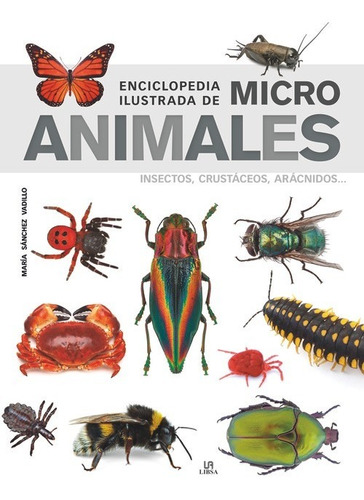 Libro Enciclopedia Ilustrada De Micro Animales - Sanchez Vad