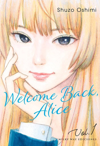Welcome Back Alice 1 - Shuzo Oshimi - Milky Way