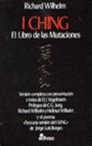 I Ching Libro De Las Mutaciones - Wilhem,richard