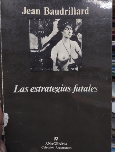 Las Estrategias Fatales Jean Baudrillard Anagrama Impecable!