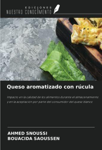 Libro: Queso Aromatizado Con Rúcula: Impacto Calidad D&..