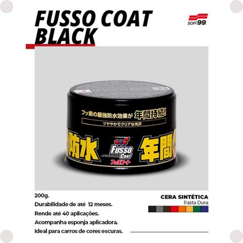 Soft99 - Cera Fusso Coat Black 200g/ Cores Escuras