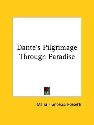Libro Dante's Pilgrimage Through Paradise - Maria Frances...