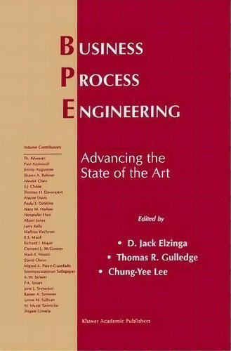 Business Process Engineering: Advancing The State Of The Art, De D. Jack Elzinga., Vol. 1. Editorial Springer Verlag New York Inc, Tapa Blanda En Inglés