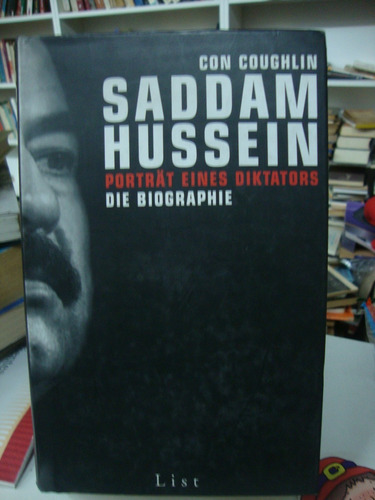 Saddam Hussein - Portrat Eines Diktators - Con Coughlin