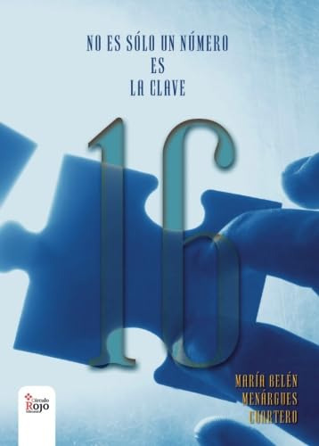 16: No Es Sólo Un Número Es La Clave (novela)