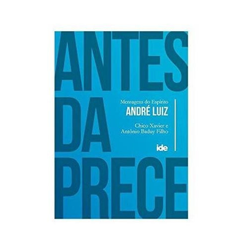 Libro Antes Da Prece De Chico Xavier Ide