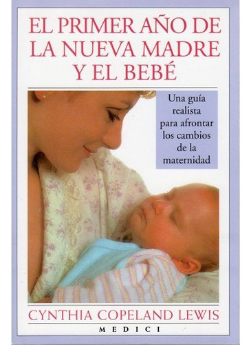 Libro El Primer Aão De La Nueva Madre Y El Bebe - Copela...