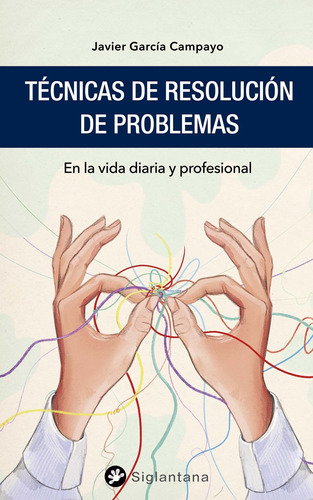 Técnicas De Resolución De Problemas - García Campayo  - *