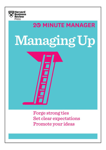 Libro: Managing Up (hbr 20-minute Manager Series)