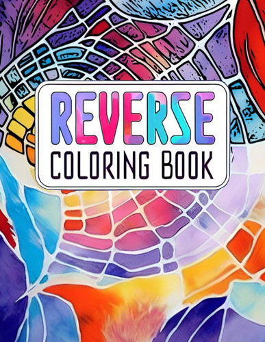 Libro: Reverse Coloring Book: Mindful Journey | Reverse Colo