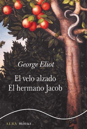 El Velo Alzado / El Hermano Jacob - Eliot, George