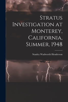 Libro Stratus Investigation At Monterey, California, Summ...