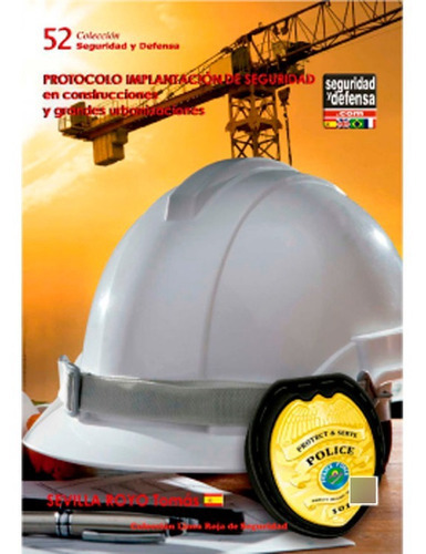 Protocolo Implantación De Seguridad En Construcciones Y Grandes Urbanizaciones, De Tomas Sevilla. Editorial Seguridad Y Defensa, Tapa Blanda En Español, 2014