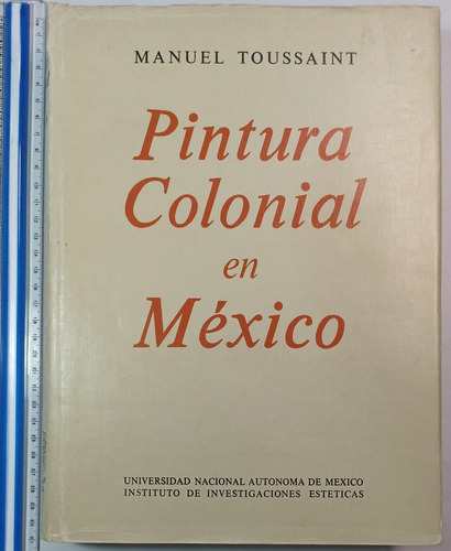 Pintura Colonial En México, Manuel Toussaint
