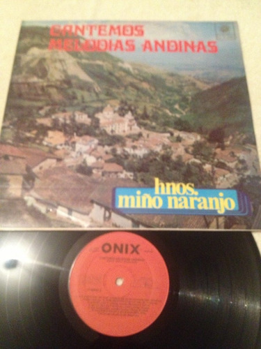 Hnos Miño Naranjo Cantemos Melodias Andinas Disco De Vinil 