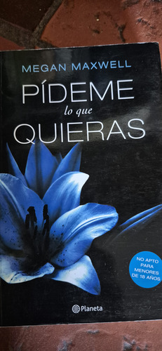 Trilogía Pídeme Lo Que Quieras. Megan Maxwell (Usado)