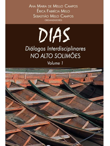 Dias - Diálogos Interdisciplinares No Alto Solimões Volume 1