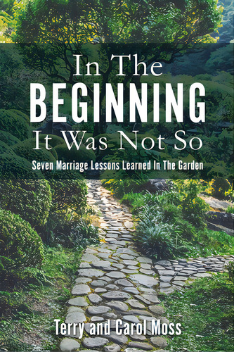 In The Beginning It Was Not So: Seven Marriage Lessons Learned In The Garden, De Moss, Terry. Editorial Xulon Pr, Tapa Blanda En Inglés