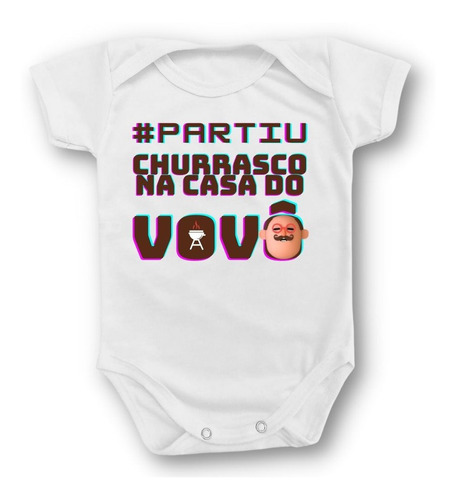 Body Bebê Personalizado Partiu Churrasco Na Casa Do Vovô