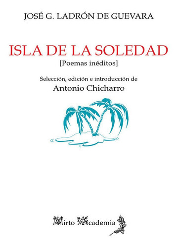 Isla de la soledad, de García Ladrón de Guevara, José. Editorial Alhulia, S.L., tapa blanda en español