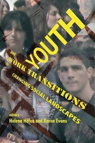 Youth And Work Transitions In Changing Social Landscapes, De Helena Helve. Editorial Tufnell Press, Tapa Blanda En Inglés