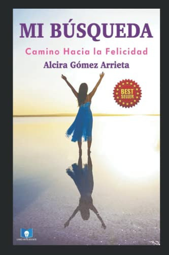 Libro : Mi Busqueda: Camino Hacia La Felicidad - Gomez... 