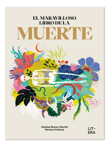 El Maravilloso Libro De La Muerte, De Romero Mariño, Soledad., Vol. 1. Editorial Litera Libros, Tapa Dura En Español
