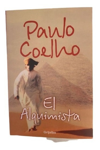 El Alquimista - Paulo Coelho - Editorial Grijalbo