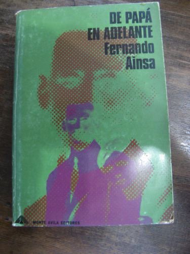 De Papá En Adelante. Fernando Ainsa