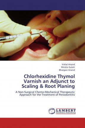 Libro Chlorhexidine Thymol Varnish An Adjunct To Scaling ...