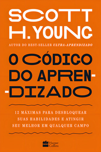 12 máximas para desbloquear habilidades y alcanzar el éxito en cualquier campo, por Scott Young, vol. 1, tapa blanda, en portugués.