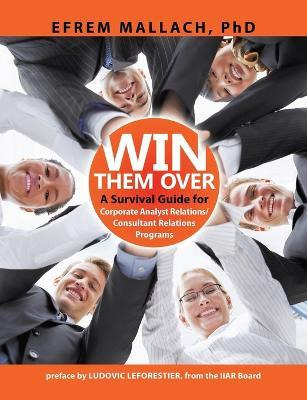 Libro Win Them Over : A Guide To Corporate Analyst/ Consu...