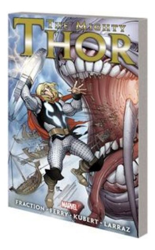 Mighty Thor By Matt Fraction Tpb Vol. 02 - Fraction, Kubert 