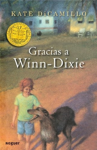 Gracias A Winn-dixie, De Kate Dicamillo. Editorial Noguer (infantil-juvenil) En Español