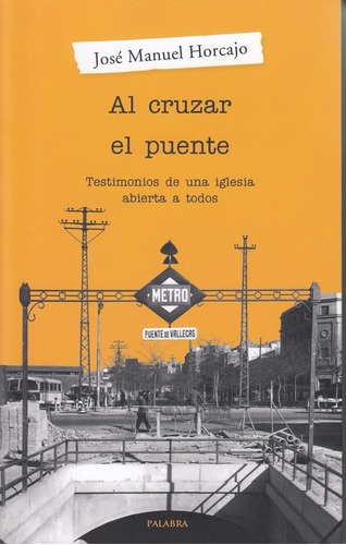 Libro Al Cruzar El Puente - Horcajo, Jose Manuel