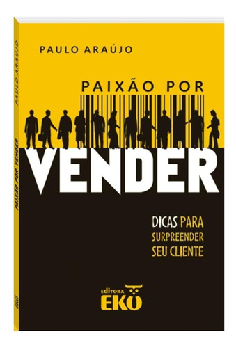 Paixao Por Vender, De Paulo Henrique De Araujo. Editora Eko Em Português