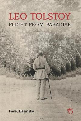Libro Leo Tolstoy - Flight From Paradise - Pavel Basinsky