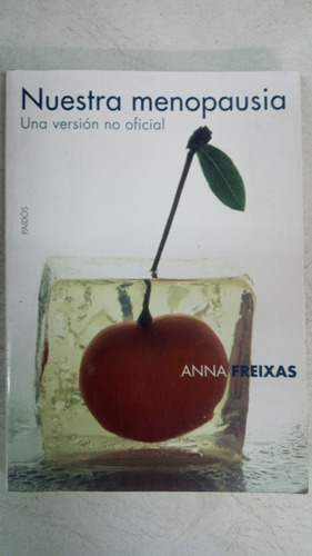 Nuestra Menopausia - Anna Freixas - Paidos