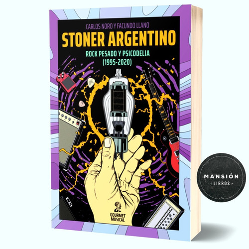 Imagen 1 de 1 de Libro Stoner Argentino Rock Psicodelia Noro Llano Gourmet