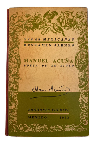 Libro Manuel Acuña Poeta De Su Siglo De Benjamin Jarnes 1942