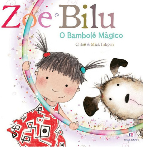 Bambolê mágico, de Inkpen, Chloë. Série Zoe e Bilu Ciranda Cultural Editora E Distribuidora Ltda., capa mole em português, 2012